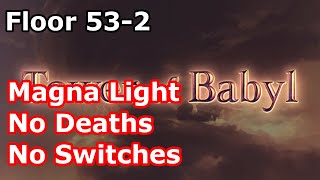 [GBF] Tower of Babyl - Floor 53-2 (Magna Light, Blind, No Deaths, No Switches)