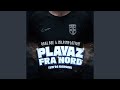 Playaz Fra Nord (VM'26 Banger)