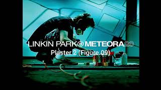 Linkin Park - Plaster 2 (Figure.09 Demo) Meteora 20th Anniversary Audio Official