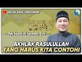 Khutbah Jum'at || Luar Biasa ‼️ Akhlak RASULULLAH SAW - Tgk Husni Al lukman, S.Hi