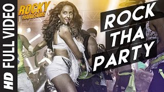 ROCK THA PARTY Full Video Song | ROCKY HANDSOME | Nora Fatehi Item Song | Bollywood Song 2022