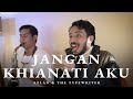 JANGAN KHIANATI AKU - AZLAN & THE TYPEWRITER (COVER ASTRONI) | LIVE PERFORM