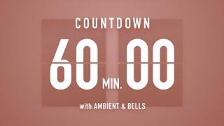 60 Minutes Countdown Timer Flip Clock 🎵 / +Ambient🧘‍♀️+ Bells🔔