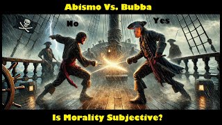 LIVE DEBATE - Is Morality Subjective? @bubba7578   Vs. @abismomedia