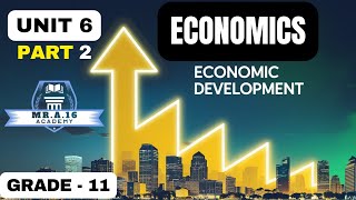 ECONOMICS GRADE 11 UNIT 6 PART 2/ HUMAN DEVELOPMENT INDEX (HDI) |UNDERSTANDING GLOBAL DEVELOPMENT