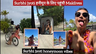 TV Actress Surbhi jyoti went on Honeymoon in Maldives ❤️🤩 | Surbhi jyoti with husband spending days