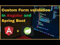 Form Validation using Angular and Spring Boot | Reactive & Custom Form Validation Tutorial