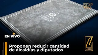 Proponen reducir la cantidad de alcaldías y diputados