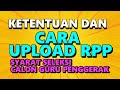 🔴CARA UPLOAD RPP CALON GURU PENGGERAK BESERTA KETENTUAN PEMBUATAN RPP SELEKSI CALON GURU PENGGERAK