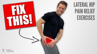 Hip Pain RELIEF! Stretches And Exercises For Lateral Hip Pain