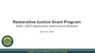 Webinar: Restorative Justice Grant Program - Preliminary Application (25-27) 20250410