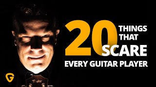 20 Things That Scare Every Guitar Player