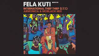 Fela Kuti - International Thief Thief (I.T.T.) [Armonica \u0026 MoBlack Dub]