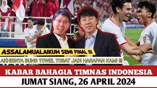 🔴 Berita Timnas Hari Ini - Jumat Siang 26 April 2024 - Berita Timnas Indonesia Terbaru