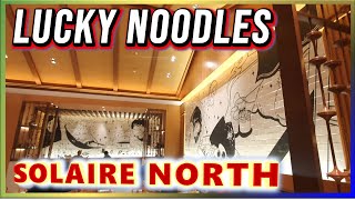 Lucky Noodles | Solaire Resort North | December 2024 | Food Trip