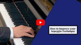 Piano Lesson on How to Improve your Arpeggio Technique