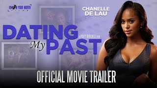 Dating My Past - Official Movie Trailer