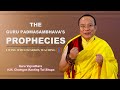 THE GURU PADMASAMBHAVA'S PROPHECIES | H.H.CHAMGON KENTING TAI SITUPA
