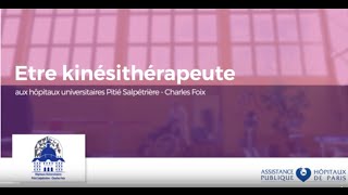 Être Kinésithérapeute aux Hôpitaux Universitaires Pitié Salpêtrière / Charles Foix