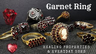 Antique Garnet Ring - Healing Properties \u0026 Everyday Uses