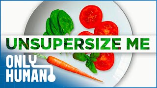 The Benefits of a Plant Based Diet & Exercise: Unsupersize Me (Award Winning Doc) | Only Human