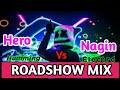 Hero vs Nagin New Roadshow mix Compitition dj song dj jaikishor