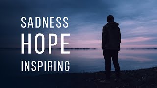 [Royalty Free] From Sad to Inspiring | Background Music for Hopeful & Emotional Videos