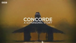 Concorde - A Supersonic Story (BBC Documentary)