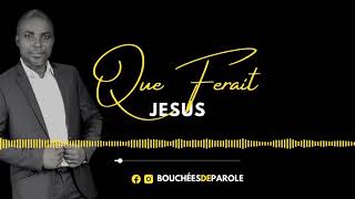 Que Ferait Jesus (Podcast)