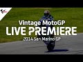 2014 #SanMarinoGP | Vintage MotoGP™