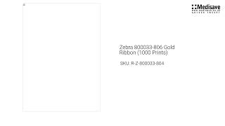 Zebra 800033 806 Gold Ribbon 1000 Prints R Z 800033 804