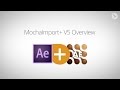 MochaImport+ V5 for After Effects - Overview