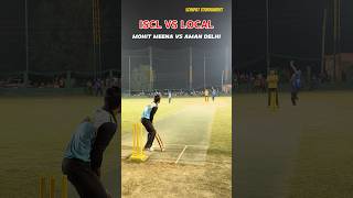 ISCL VS Local Guy 🔥 Batsman Hitting Stylish Six to Pace Unplayable Bowling 🤯 #cricket #shorts #t20