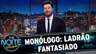 Monólogo: Ladrão fantasiado | The Noite (12/10/17)