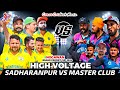 Sadharanpur Club Vs Master Club Cosco Cricket Mania