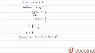 The mean and variance of a random variable X having binomial distribution are 4 and 2 respective...