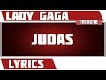 Judas - Lady Gaga tribute - Lyrics