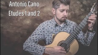 Antonio Cano - Etudes 1 and 2