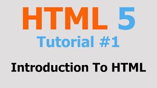 HTML5 Tutorial #1 - Introduction to HTML