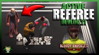 Solving The ACTIVE REFEREE Before Undisputed + HUGE SALE!!! Bloody Knuckles Street Boxing, Devlog 21