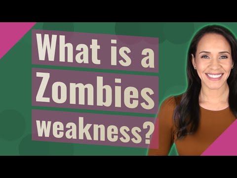 What are zombies weakness?