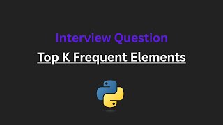 Top K Frequent Elements - Leetcode 347 - Python