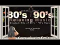 Sounds of 80's and 90's - Greatest Hits | Chilling Music