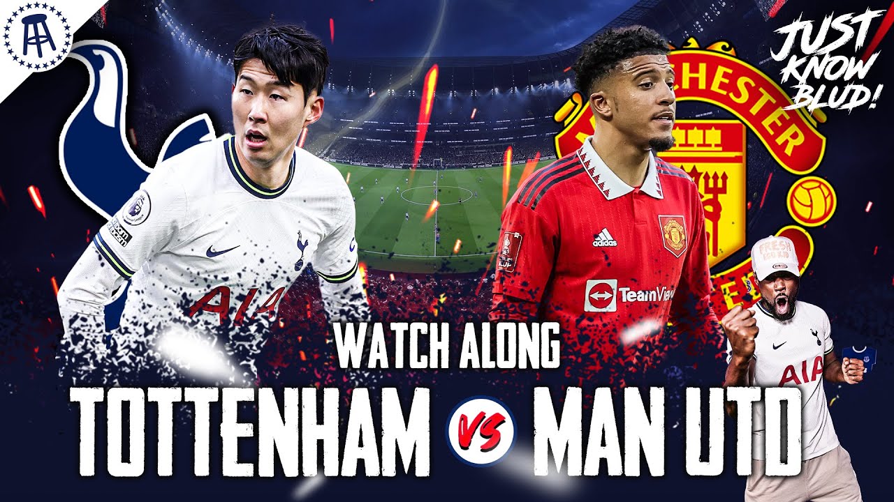 Tottenham 2-2 Manchester United | LIVE PREMIER LEAGUE WATCHALONG ...