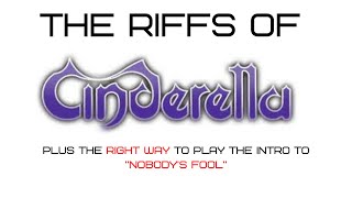 The Riffs Of Cinderella Plus the RIGHT WAY to play "Nobody's Fool"