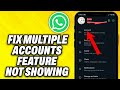 How To Fix WhatsApp Multiple Accounts Feature Not Showing on iPhone (2025)