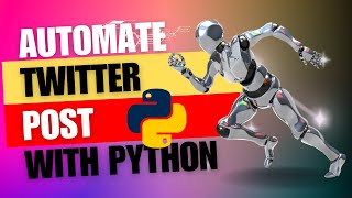 How To Automate Twitter(X) Post With Python