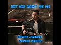 Say You Won't Let Go Boyce Avenue Cover Lyrics