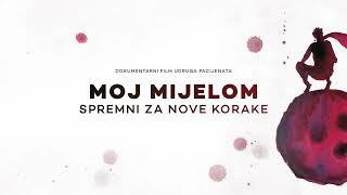 MOJ MIJELOM: SPREMNI ZA NOVE KORAKE | Official Trailer