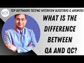 Difference between QA and QC | Software Testing Interview Questions